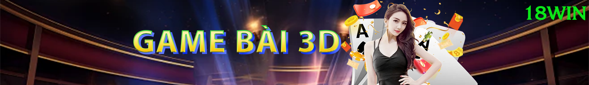 Game Bài 3D - Ưu đãi đặc biệt - Open Beta